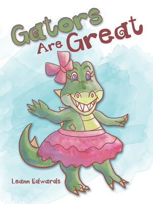 cover image of Gators Are Great